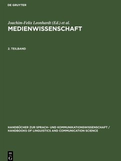 Medienwissenschaft. 2. Teilband - Leonhard, Joachim-Felix / Ludwig, Hans-Werner / Schwarze, Dietrich / Straßner, Erich (Hgg.)