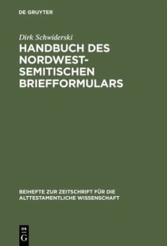 Handbuch des nordwestsemitischen Briefformulars - Schwiderski, Dirk