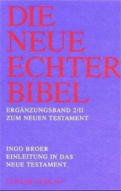 Die Neue Echter-Bibel. Kommentar / Ergänzungsbände zum Neuen Testament / Einleitung in das Neue Testament / Die Neue Echter Bibel, Ergänzungsband zum Neuen Testament Bd.2/2, Tl.2 - Broer, Ingo