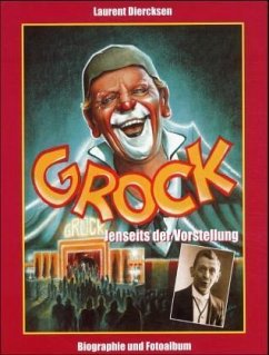 Grock, Jenseits der Vorstellung - Diercksen, Laurent