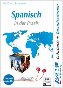 ASSiMiL Spanisch in der Praxis - Audio-Sprachkurs - Niveau B2-C1 / Assimil Spanisch in der Praxis (für Fortgeschrittene)
