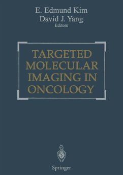 Targeted Molecular Imaging in Oncology - Kim, E. Edmund / Yang, David J. (eds.)