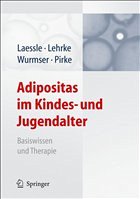 Adipositas im Kindes- und Jugendalter - Laessle, Reinhold / Lehrke, Sonja / Wurmser, Harald / Pirke, Karl-Martin