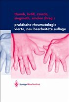 Praktische Rheumatologie - Thumb, Norbert / Bröll, Hans / Czurda, Rainer / Siegmeth, Walter / Smolen, Josef (Hgg.)