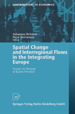 Spatial Change and Interregional Flows in the Integrating Europe - Bröcker, Johannes / Herrmann, Hayo (eds.)