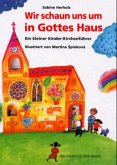 Wir schaun uns um in Gottes Haus