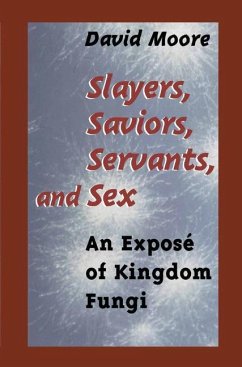 Slayers, Saviors, Servants and Sex - Moore, David