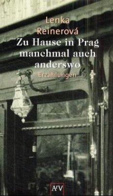 Zu Hause in Prag, manchmal auch anderswo - Reinerová, Lenka