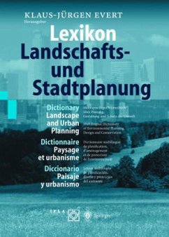 Lexikon Landschafts- und Stadtplanung. Dictionary Landscape and Urban Planning. Dictionnaire Paysage et Urbanisme. Diccionario Paisaje y Urbanismo - Evert, Klaus-Jürgen (Hrsg.)