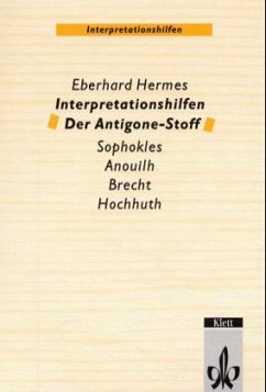 Interpretationshilfen Der Antigone-Stoff - Hermes, Eberhard