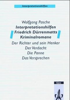 Interpretationshilfen Friedrich Dürrenmatts Kriminalromane - Pasche, Wolfgang