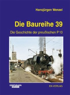 Die Baureihe 39 - Wenzel, Hansjürgen