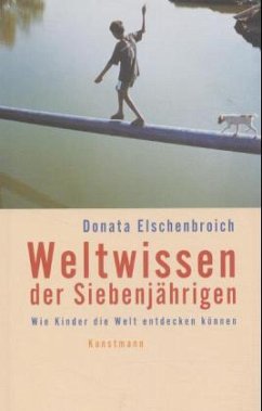 Weltwissen der Siebenjährigen - Elschenbroich, Donata