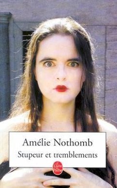 Stupeur et tremblements - Nothomb, Amélie