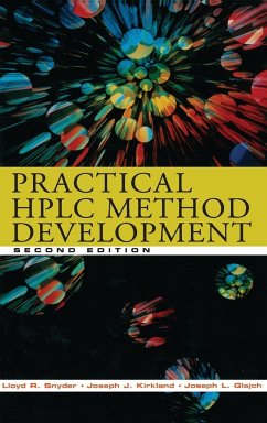 Practical HPLC Method Development - Snyder, Lloyd R.;Kirkland, Joseph J.;Glajch, Joseph L.
