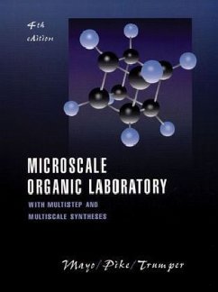 Microscale Organic Laboratory - Mayo, Dana W.; Pike, Ronald M.; Trumper, Peter K. Microscale Organic Laboratory - Mayo, Dana W.; Pike, Ronald M.; Trumper, Peter K.