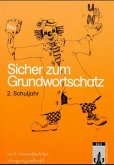 2. Schuljahr, m. Vereinfachter Ausgangsschrift / Sicher zum Grundwortschatz