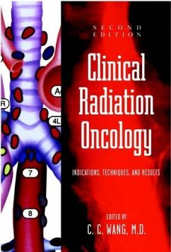 Clinical Radiation Oncology - Wang, C. C. (Hrsg.)