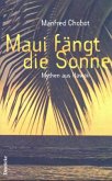 Maui fängt die Sonne