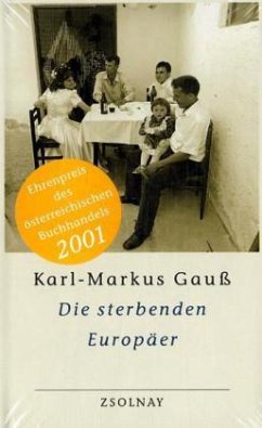 Die sterbenden Europäer - Gauß, Karl-Markus