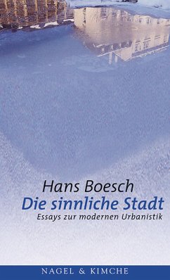 Die sinnliche Stadt - Boesch, Hans