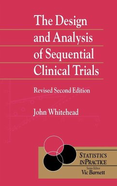 The Design and Analysis of Sequential Clinical Trials - Whitehead, John