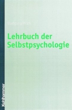 Lehrbuch der Selbstpsychologie - Milch, Wolfgang E.