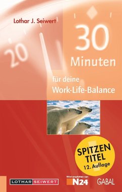 30 Minuten für deine Work-Life-Balance - Seiwert, Lothar J