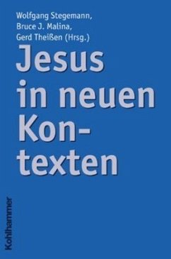 Jesus in neuen Kontexten - Stegemann, Wolfgang / Malina, Bruce J. / Theißen, Gerd (Hgg.)