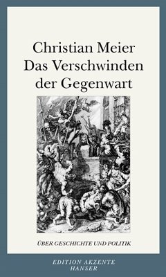 Das Verschwinden der Gegenwart - Meier, Christian