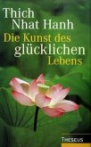 Die Kunst des glücklichen Lebens Die Kunst des glücklichen Lebens