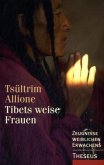 Tibets weise Frauen Tibets weise Frauen