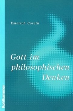 Gott im philosophischen Denken - Coreth, Emerich