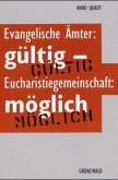 Evangelische Ämter gültig - Eucharistiegemeinschaft möglich