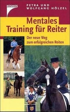 Mentales Training für Reiter - Hölzel, Petra; Hölzel, Wolfgang