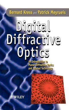 Digital Diffractive Optics - Kress, Bernard C.;Meyrueis, Patrick