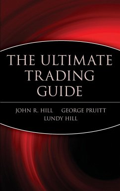 The Ultimate Trading Guide - Hill, John R.;Pruitt, George;Hill, Lundy