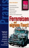 Reise Know-How Praxis, Fernreisen auf eigene Faust Reise Know-How Praxis, Fernreisen auf eigene Faust