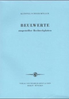Beulwerte ausgesteifter Rechteckplatten - Klöppel, Kurt; Scheer, Joachim; Möller, Karl H.