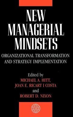 New Managerial Mindsets - Hitt, Michael A. / Ricart I Costa, Joan E. / Nixon, Robert D. (Hgg.)