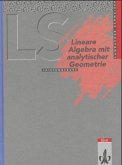 Lineare Algebra mit analytischer Geometrie Leistungskurs (Nordrhein-Westfalen, Bremen, Hamburg, Schleswig-Holstein) / Lambacher-Schweizer, Sekundarstufe II