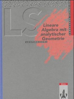 Lineare Algebra mit analytischer Geometrie Leistungskurs (Nordrhein-Westfalen, Bremen, Hamburg, Schleswig-Holstein) / Lambacher-Schweizer, Sekundarstufe II