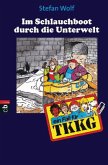 Im Schlauchboot durch die Unterwelt / TKKG Bd.92