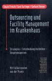 Outsourcing und Facility Management im Krankenhaus