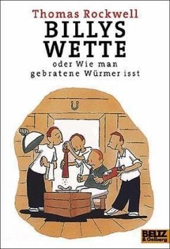 Billys Wette oder Wie man gebratene Würmer isst - Rockwell, Thomas