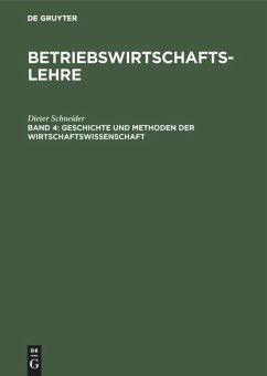 Geschichte und Methoden der Wirtschaftswissenschaft - Schneider, Dieter
