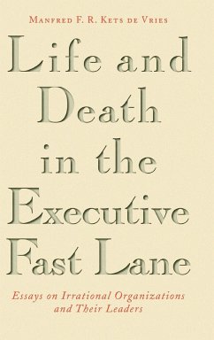 Life and Death in the Executive Fast Lane - Kets de Vries, Manfred F. R.