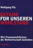 Gefahr für unseren Wohlstand