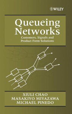 Queueing Networks - Chao, Xiuli;Miyazawa, Masakiyo;Pinedo, Michael