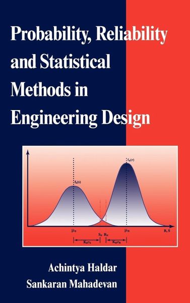 Probability, Reliability, and Statistical Methods in Engineering Design Probability, Reliability, and Statistical Methods in Engineering Design